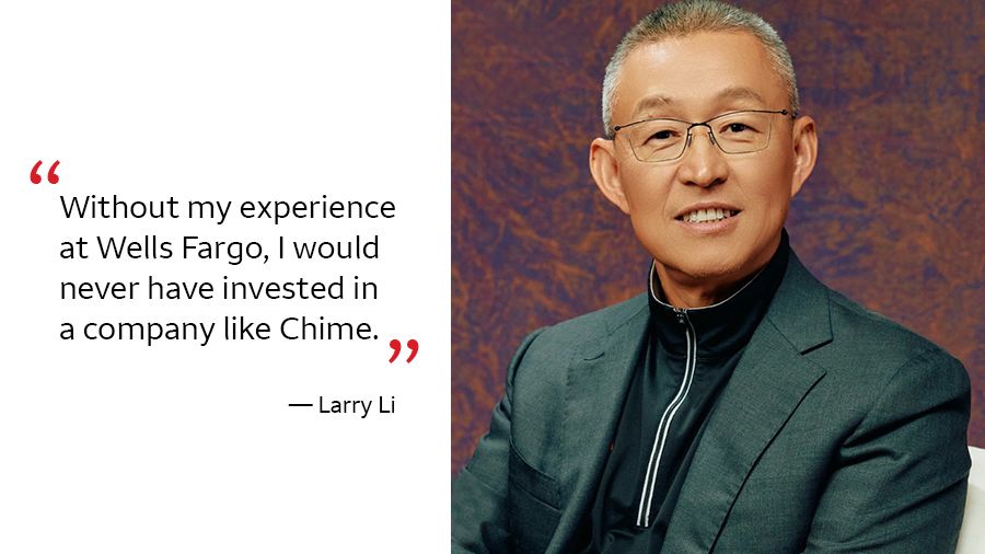 "Without my experience at Wells Fargo, I would never have invested in a company like Chime."
